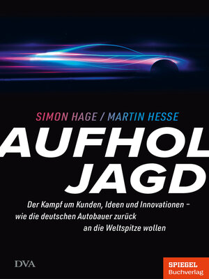 cover image of Aufholjagd: Der Kampf um Kunden, Ideen, Innovationen – Wie die deutschen Autobauer zurück an die Weltspitze wollen